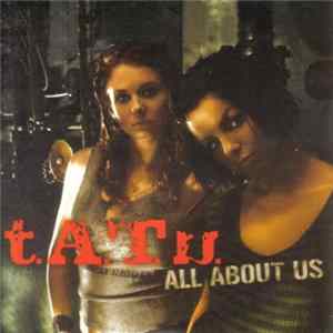t.A.T.u. - All About Us FLAC