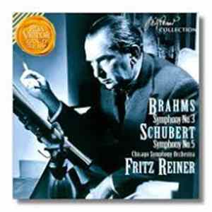 Fritz Reiner, The Chicago Symphony Orchestra - Brahms Symphony No.3 Schubert Symphony No.5 FLAC