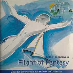 Sidh F. Tepperwein - Flight Of Fantasy FLAC