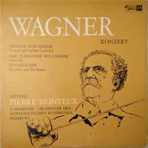 Wagner, Pierre Monteux, Symphonierchester Des Norddeutschen Rundfunks, Hamburg - Wagner Konzert FLAC