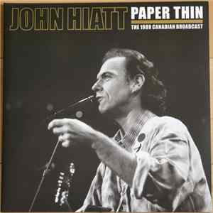 John Hiatt - Paper Thin (The 1989 Canadian Broadcast) FLAC