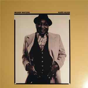 Muddy Waters - Hard Again FLAC