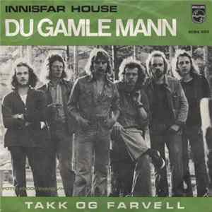 Innisfar House - Du Gamle Mann / Takk Og Farvel FLAC