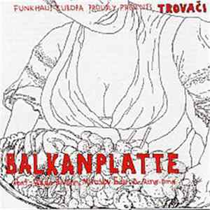 Trovači - Balkanplatte FLAC