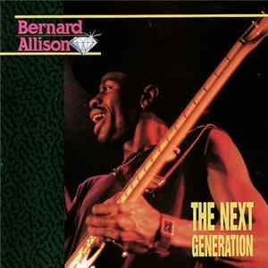 Bernard Allison - The Next Generation FLAC