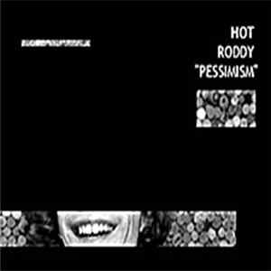Hot Roddy - Pessimism FLAC