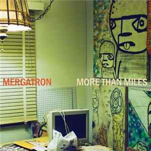 Mergatron - More Than Miles FLAC