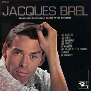 Jacques Brel Accompagné Par François Rauber Et Son Orchestre - Les Bigotes FLAC