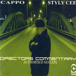 Cappo / Styly Cee - Directors Commentary FLAC