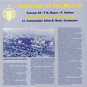 United States Naval Academy Band - Heritage Of The March Volume 42 - T.B. Boyer - F. Seltzer FLAC