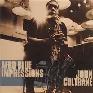 John Coltrane - Afro Blue Impressions FLAC