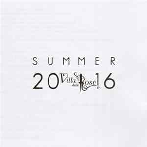 Various - Villa Delle Rose Summer 2016 FLAC