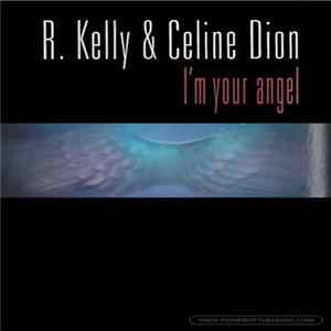 Céline Dion & R. Kelly - I'm Your Angel FLAC