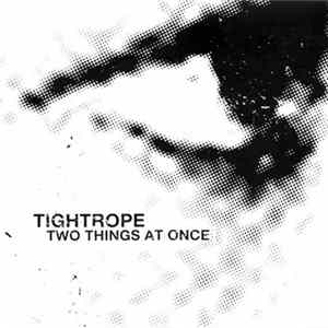 Tightrope - Two Things At Once FLAC
