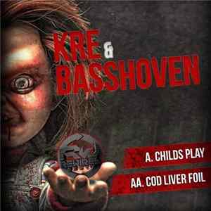 Kre & Basshoven - Childs Play / Cod Liver Foil FLAC