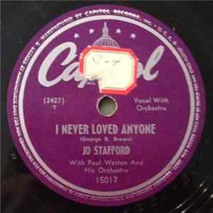Jo Stafford With Paul Weston And His Orchestra - I Never Loved Anyone / The Best Things In Life Are Free FLAC