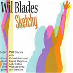 Wil Blades - Sketchy FLAC