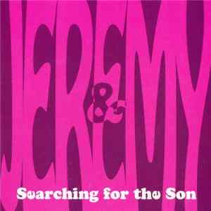 Jeremy & Progressor - Searching For The Son FLAC