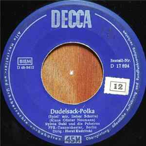 Sylvia Dahl Und Die Peheiros, FFB.-Tanzorchester, Berlin - Dudelsack-Polka / O, Bitte, Komm... FLAC
