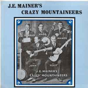 J.E. Mainer's Crazy Mountaineers - J.E. Mainer's Crazy Mountaineers FLAC