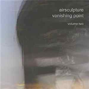 AirSculpture - Vanishing Point • Volume Two FLAC