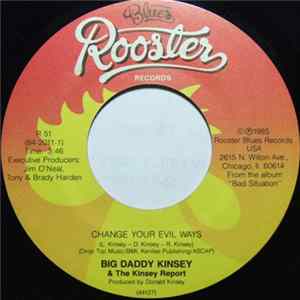 Big Daddy Kinsey & The Kinsey Report - Change Your Evil Ways FLAC