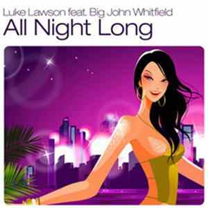 Luke Lawson Feat. Big John Whitefield - All Night Long FLAC
