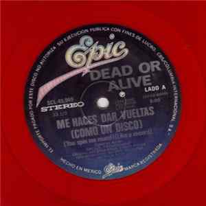 Dead Or Alive - Me Haces Dar Vueltas (Como Un Disco) = You Spin Me Round (Like A Record) FLAC