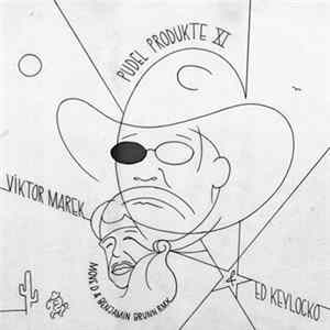 Viktor Marek & Ed Keylocko - Pudel Produkte XI FLAC