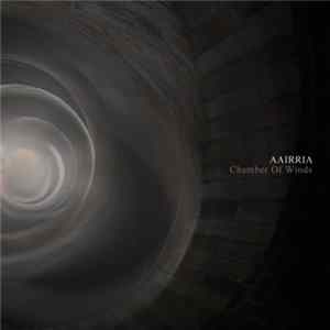 Aairria - Chamber Of Winds FLAC