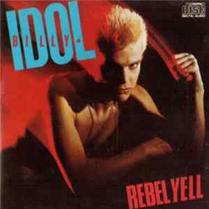 Billy Idol - Rebel Yell FLAC