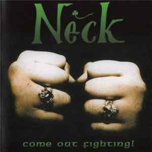 Neck - Come Out Fighting! FLAC