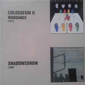 Colosseum II / Shadowsshow - Wardance / Shadowsshow FLAC