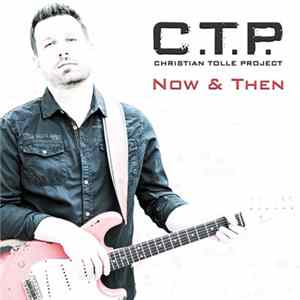 C.T.P. - Now & Then FLAC