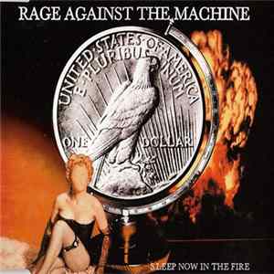 Rage Against The Machine - Sleep Now In The Fire FLAC