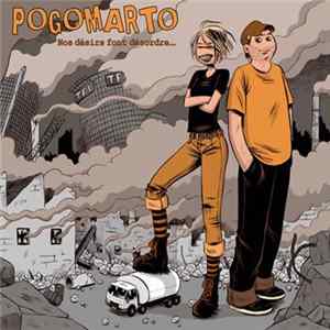 Pogomarto - Nos Désirs Font Désordre... FLAC