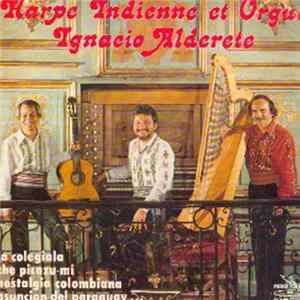 Ignacio Alderete - Harpe Indienne Et Orgue FLAC