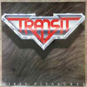 Transit - Dirty Pleasures FLAC
