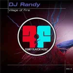 DJ Randy - Village On Fire FLAC