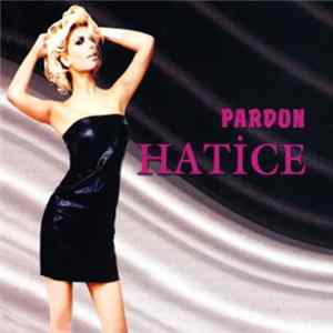 Hatice - Pardon FLAC
