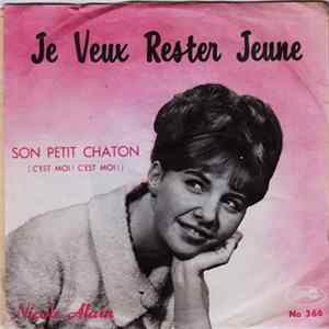 Nicole Alain - Je Veux Rester Jeune / Son Petit Chaton FLAC