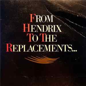 Various - From Hendrix To The Replacements... FLAC
