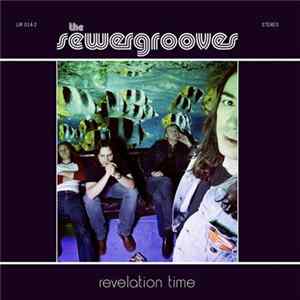 The Sewergrooves - Revelation Time FLAC