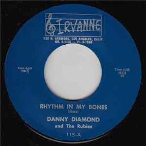 Danny Diamond And The Rubies - Rhythm In My Bones / Badman FLAC