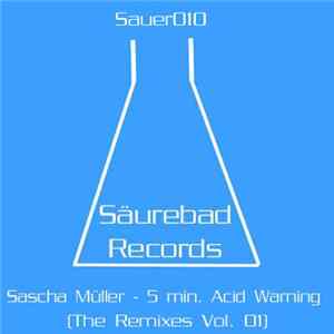 Sascha Müller - 5 Min. Acid Warning (The Remixes Vol.01) FLAC