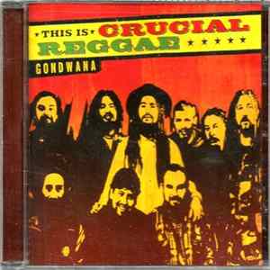Gondwana - This Is Crucial Reggae FLAC