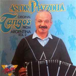 Astor Piazzolla - Original Tangos From Argentina Vol. 2 FLAC