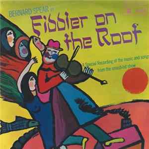 Bernard Spear - Fiddler On The Roof FLAC