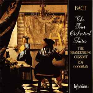 Bach, The Brandenburg Consort, Roy Goodman - The Four Orchestral Suites FLAC
