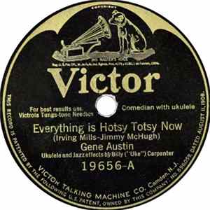 Gene Austin - Everything Is Hotsy Totsy Now / Yes Sir, That's My Baby FLAC